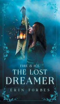 portada Fire & Ice: The Lost Dreamer (en Inglés)