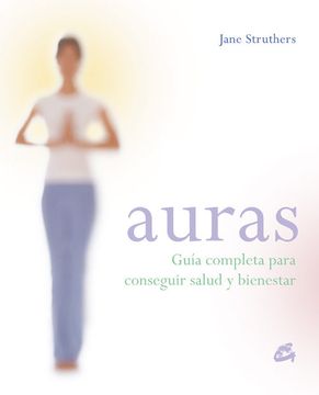 portada (Pe) Auras: Guia Completa Para Conseguir Salud y Bienestar (in Spanish)