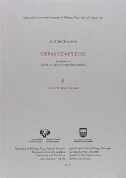 portada Luis Michelena. Obras Completas. Ii. Lingüística General (Anejos del Anuario del Seminario de Filología Vasca Julio de Urquijo. Luis Michelena. Obras Completas)