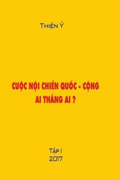 portada Cuoc Noi Chien Quoc -Cong, AI Thang AI ? Tap I: Polictical Book (in English)