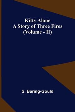portada Kitty Alone: A Story of Three Fires (vol. II) (in English)