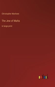 portada The jew of Malta: In Large Print (en Inglés)