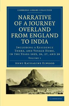 portada Narrative of a Journey Overland From England, by the Continent of Europe, Egypt, and the red Sea, to India 2 Volume Set: Narrative of a Journey. Collection - Travel and Exploration in Asia) (en Inglés)