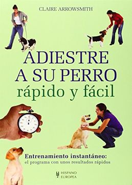 portada Adiestre a su Perro Rápido y Fácil (in Spanish)