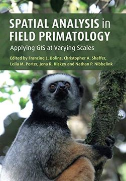 portada Spatial Analysis in Field Primatology: Applying gis at Varying Scales (en Inglés)