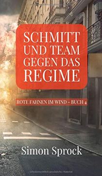 portada Schmitt und Team Gegen das Regime: Ein Packender Thriller auf Internationalem Level (en Alemán)