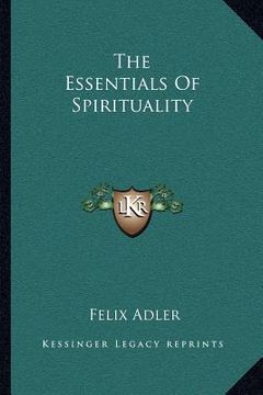 portada the essentials of spirituality (en Inglés)
