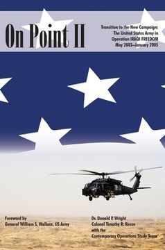 portada On Point II: Transition to the New Campaign: The United States Army in Operation Iraqi Freedom, May 2003-January 2005 (en Inglés)