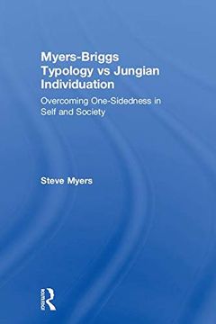 portada Myers-Briggs Typology vs. Jungian Individuation: Overcoming One-Sidedness in Self and Society (en Inglés)