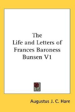 portada the life and letters of frances baroness bunsen v1 (en Inglés)
