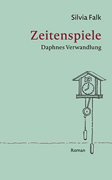 portada Zeitenspiele: Daphnes Verwandlung (en Alemán)