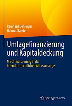 portada Umlagefinanzierung und Kapitaldeckung: Mischfinanzierung in der Öffentlich-Rechtlichen Altersvorsorge (en Alemán)
