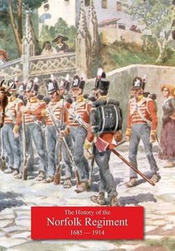 portada History of the Norfolk Regiment 20th June 1685, to 3rd August,1914