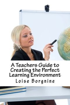 portada A Teachers Guide to Creating the Perfect Learning Environment
