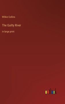 portada The Guilty River: in large print (en Inglés)