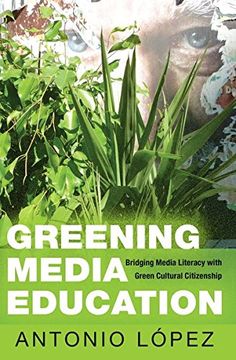 portada Greening Media Education: Bridging Media Literacy with Green Cultural Citizenship (Minding the Media)
