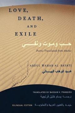 portada Love, Death, and Exile: Poems Translated From Arabic (en Inglés)