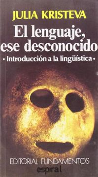 portada El Lenguaje, ese Desconocido: Introducción a la Lingüística (Espiral