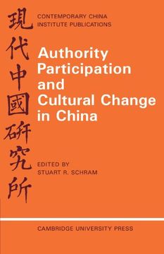 portada Authority Participation and Cultural Change in China: Essays by a European Study Group (Contemporary China Institute Publications) (in English)