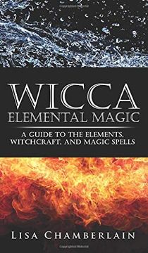 portada Wicca Elemental Magic: A Guide to the Elements, Witchcraft, and Magic Spells (in English)