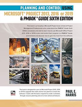 portada Planning and Control Using Microsoft Project 2013, 2016 or 2019 & Pmbok Guide Sixth Edition (in English)