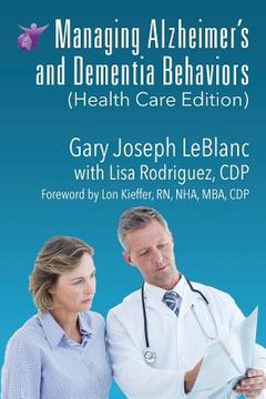portada Managing Alzheimer's and Dementia Behaviors (Health Care Edition) (en Inglés)