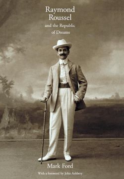 portada raymond roussel and the republic of dreams: the politics of growth in the newly industrializing countries (en Inglés)
