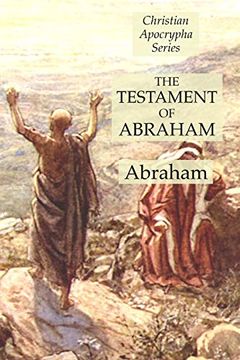 portada The Testament of Abraham: Christian Apocrypha Series (en Inglés)
