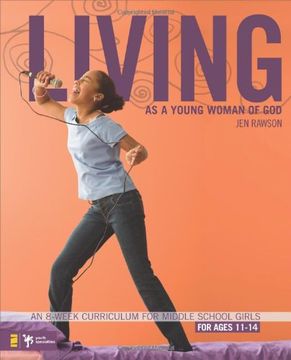 portada Living as a Young Woman of God: An 8-Week Curriculum for Middle School Girls (Becoming) (en Inglés)