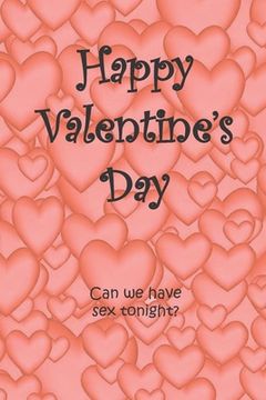 portada Happy Valentine's Day: Can We Have Sex Tonight? (en Inglés)
