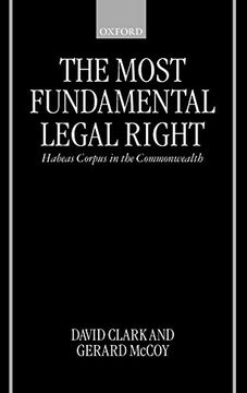 portada The Most Fundamental Legal Right: Habeas Corpus in the Commonwealth 