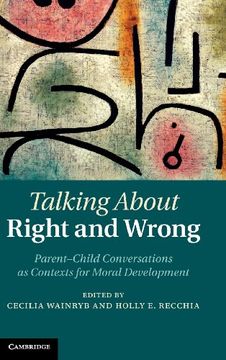portada Talking About Right and Wrong: Parent-Child Conversations as Contexts for Moral Development (en Inglés)