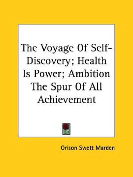 portada the voyage of self-discovery; health is power; ambition the spur of all achievement (en Inglés)