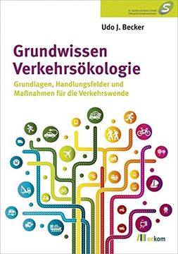 portada Grundwissen Verkehrsökologie: Grundlagen, Handlungsfelder und Maßnahmen für die Verkehrswende (en Alemán)