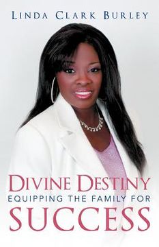 portada divine destiny equipping the family for success (en Inglés)