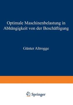 portada Optimale Maschinenbelastung in Abhängigkeit Von Der Beschäftigung (en Alemán)