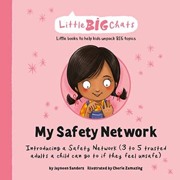 portada My Safety Network: Introducing a Safety Network (3 to 5 Trusted Adults a Child can go to if They Feel Unsafe) (Little big Chats) (en Inglés)