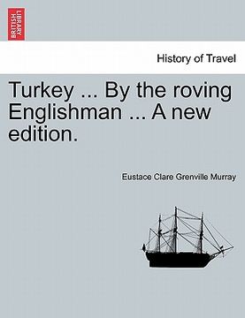 portada turkey ... by the roving englishman ... a new edition. (en Inglés)