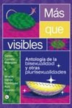 portada Mas que Visibles: Antologia de la Bisexualidad y Otras Plurisexualidades (in Spanish)