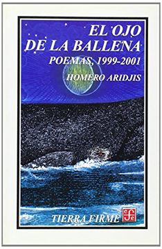 portada El ojo de la Ballena. Poemas, 1999-2001 (Seccion de Obras de Ciencia y Tecnologia) (in Spanish)