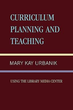 portada curriculum planning and teaching using the school library media center (en Inglés)