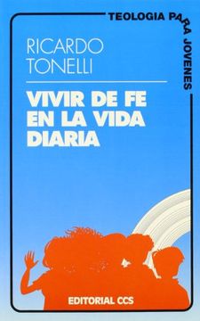 portada Vivir de fe en la vida diaria (Teología para jóvenes)