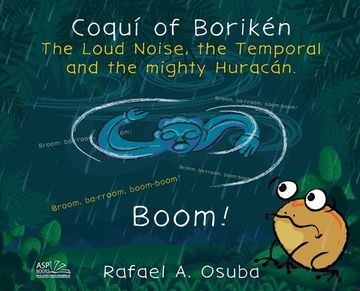 portada Coquí of Borikén: The Loud Noise, the Temporal and the mighty Huracán (en Inglés)