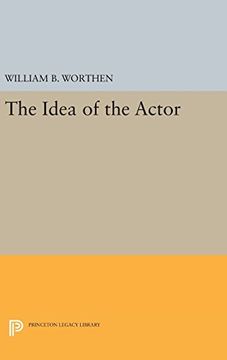portada The Idea of the Actor (Princeton Legacy Library) (en Inglés)
