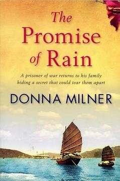 portada The Promise of Rain: A Prisioner of War Returns to His Family Hiding a Secret That Could Tear Them Apart (en Inglés)
