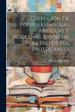 portada Colección de Poesías Españolas Antiguas y Modernas, Escojidas Para uso de los Protestantes (in Spanish)