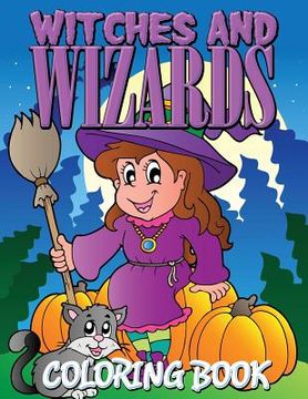 portada Witches and Wizards Coloring Book (en Inglés)