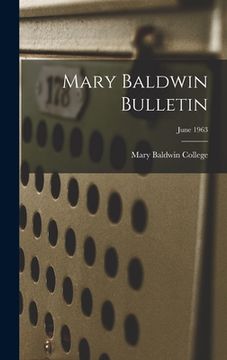 portada Mary Baldwin Bulletin; June 1963 (en Inglés)