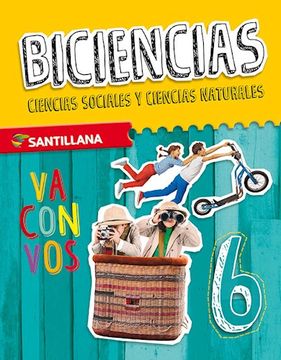 portada Biciencias 6 Santillana Nacion va con vos (in Spanish)