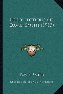 portada recollections of david smith (1915) (en Inglés)
